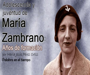 Adolescencia y juventud de María Zambrano: Años de formación