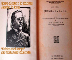 Entre el mito y la historia: Juanita la larga