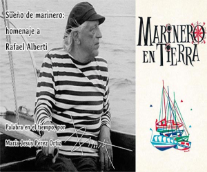 Sueño de marinero: homenaje a Rafael Alberti