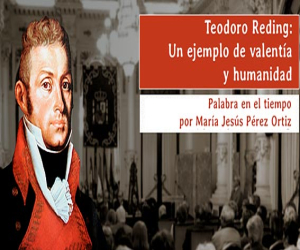 Teodoro Reding: Un ejemplo de valentía y humanidad