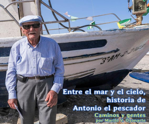 Entre el mar y el cielo, historia de Antonio el pescador