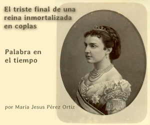 El triste final de una reina inmortalizada en coplas 