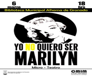 Este 6 de marzo ‘Micro Teatro’, para la promoción de la igualdad, con el monólogo ‘Yo no quiero ser Marilyn’