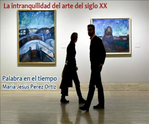 La intranquilidad del arte del siglo XX