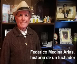Conversaciones con Federico (I): Federico Medina Arias, historia de un luchador