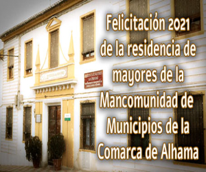 La Residencia de Mayores de la Comarca de Alhama de Granada felicita el año nuevo con un vídeo