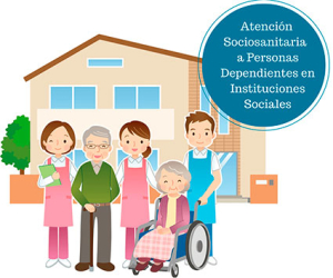 Itinerario de “Atención sociosanitaria a personas dependientes en instituciones sociales”. Nivel 2