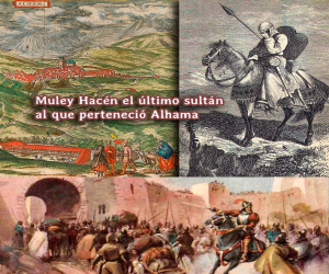 Muley Hacén el último sultán al que perteneció Alhama