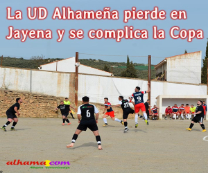 La UD Alhameña pierde en Jayena y se complica la Copa