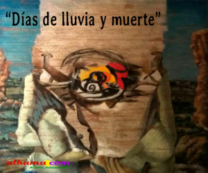 “Días de lluvia y muerte”