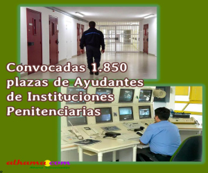 Convocadas 1.850 plazas de Ayudantes de Instituciones Penitenciarias