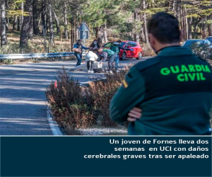 Un joven de Fornes lleva dos semanas en UCI con daños cerebrales graves tras ser apaleado