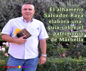 El alhameño Salvador Raya elabora una guía sobre el patrimonio de Marbella