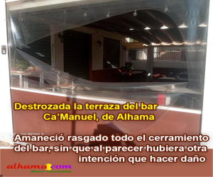 Destrozada la terraza del bar Ca’Manuel, de Alhama