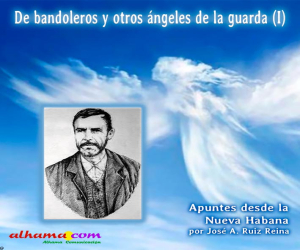 De bandoleros y otros ángeles de la guarda (I)