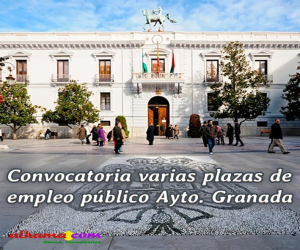 El Ayuntamiento de Granada publica la convocatoria para proveer varias plazas de empleo público
