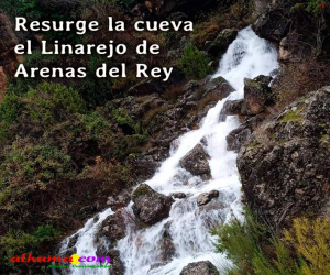 Resurge la cueva el Linarejo de Arenas del Rey