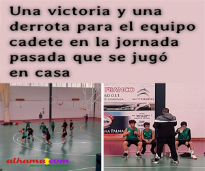 Una victoria y una derrota para el equipo cadete en la jornada pasada que se jugó en casa