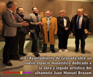 El Ayuntamiento de Granada abre un nuevo espacio museístico dedicado a la obra y legado artístico del alhameño Juan Manuel Brazam