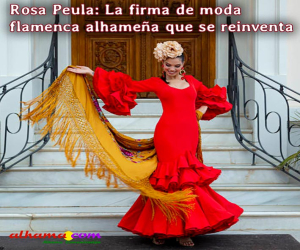 Rosa Peula: La firma de moda flamenca alhameña que se reinventa