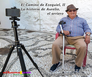 El Camino de Ezequiel, II. La historia de Aurelio, el arriero 