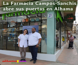 La Farmacia Campos-Sanchis abre sus puertas en Alhama, sustituyendo a la Farmacia Fuentes