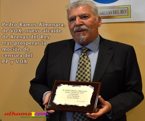 VOX obtiene su primera alcaldía en Granada con la moción de censura en Arenas del Rey. Pedro Ramos Almenara es el nuevo alcalde