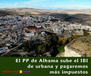 El PP de Alhama sube el IBI de urbana y pagaremos más impuestos