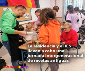 Residencia y el IES llevan a cabo una jornada intergeneracional de recetas antiguas
