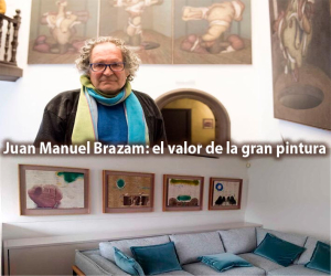 Juan Manuel Brazam: el valor de la gran pintura