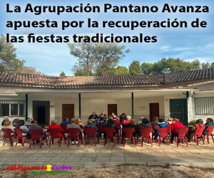 La Agrupación Pantano Avanza apuesta por la recuperación de las fiestas tradicionales 