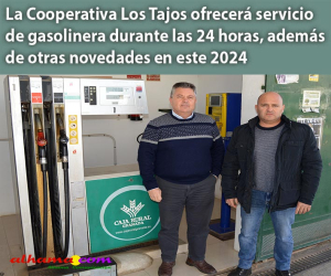 La Cooperativa Los Tajos ofrecerá servicio de gasolinera durante las 24 horas, además de otras novedades