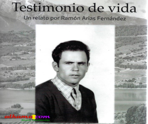 Testimonio de vida un relato de Ramón Arias Fernández
