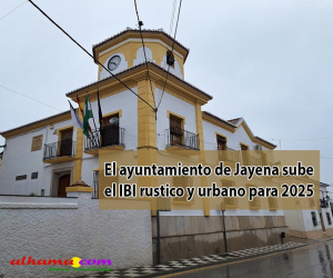 El ayuntamiento de Jayena sube el IBI rustico y urbano para 2025