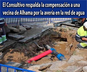 El Consultivo respalda la compensación a una vecina de Alhama por la avería en la red de agua