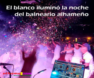 El blanco iluminó la noche del balneario alhameño