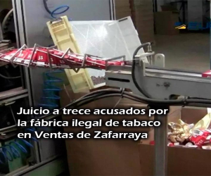 Juicio a trece acusados por la fábrica ilegal de tabaco en Ventas de Zafarraya