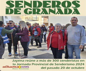 Jayena reúne a más de 300 senderistas en las Jornadas Provinciales de Senderismo 2024