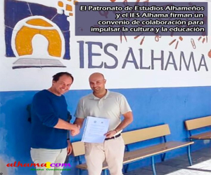 El Patronato de Estudios Alhameños y el IES Alhama firman un convenio de colaboración para impulsar la cultura y la educación