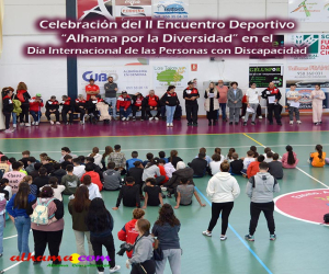 Celebración del II Encuentro Deportivo “Alhama por la Diversidad” en el Día Internacional de las Personas con Discapacidad