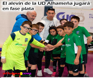 El alevín de la UD Alhameña jugará en fase plata