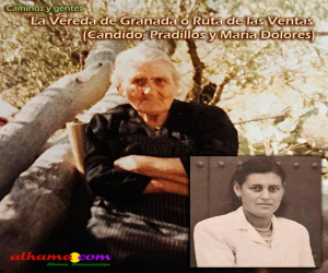 La Vereda de Granada o Ruta de las Ventas (Cándido, Pradillos y María Dolores)
