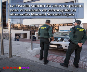La Fiscalía solicita 30 años de prisión para el acusado de estrangular al alhameño Manuel Serrato López