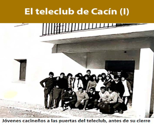 El Teleclub de Cacín (I)