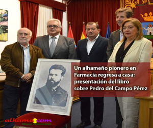 Un alhameño pionero en Farmacia regresa a casa: presentación del libro sobre Pedro del Campo Pérez