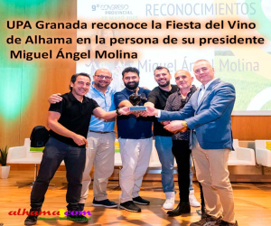 UPA Granada reconoce la Fiesta del Vino de Alhama en la persona de su presidente Miguel Ángel Molina