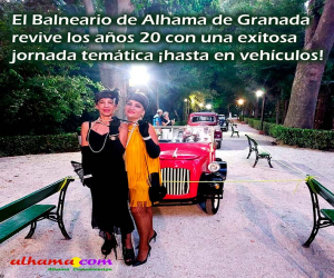 El Balneario de Alhama de Granada revive los años 20 con una exitosa jornada temática