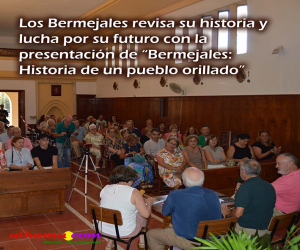 Los Bermejales revisa su historia y lucha por su futuro con la presentación de “Bermejales: Historia de un pueblo orillado”