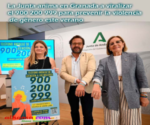 La Junta anima en Granada a viralizar el 900 200 999 para prevenir la violencia de género este verano
