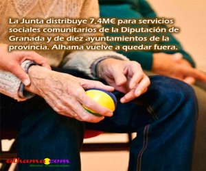 La Junta distribuye 7,4M€ para servicios sociales comunitarios de la Diputación de Granada y de diez ayuntamientos de la provincia